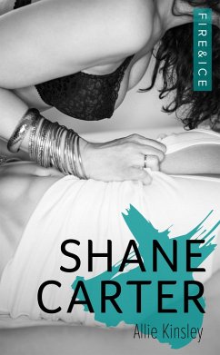 Shane Carter / Fire&Ice Bd.3 (eBook, ePUB) - Kinsley, Allie