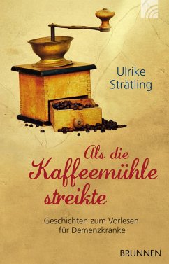 Als die Kaffeemühle streikte (eBook, ePUB) - Strätling, Ulrike