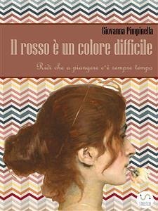 Il Rosso è un colore difficile (eBook, ePUB) - Pimpinella, Giovanna