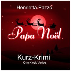 Kurzkrimi Papa Noël (MP3-Download) - Pazzo, Henrietta