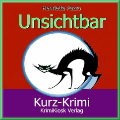 Kurzkrimi Unsichtbar (MP3-Download) - Pazzo, Henrietta