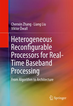 Heterogeneous Reconfigurable Processors for Real-Time Baseband Processing (eBook, PDF) - Zhang, Chenxin; Liu, Liang; Öwall, Viktor