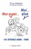 Moi aussi... Moi...plus 1001 différences homme - femme. (eBook, ePUB) Moi aussi... Moi...plus 1001 différences homme - femme. (eBook, ePUB)