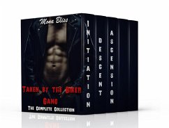 Taken by the Biker Gang - The Complete Collection (eBook, ePUB) - Bliss, Mona