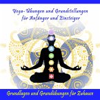 Yoga-Übungen und Grundstellungen für Anfänger und Einsteiger / Grundlagen und Grundübungen für Zuhause (MP3-Download)
