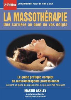 Cover La massothérapie : une carrière au bout de vos doigts : le guide complet et pratique du massothérapeute professionnel (eBook, PDF)