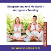 Entspannung und Meditation Autogenes Training (Den Stress besiegen) (MP3-Download)