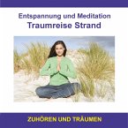 Entspannung und Meditation Traumreise Strand / Zuhören und Träumen (MP3-Download)