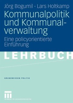 Kommunalpolitik und Kommunalverwaltung (eBook, PDF) - Bogumil, Jörg; Holtkamp, Lars