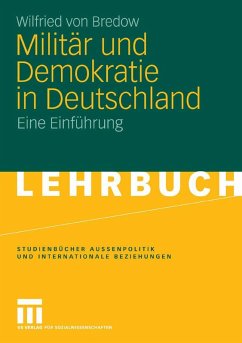 Militär und Demokratie in Deutschland (eBook, PDF) - Bredow, Wilfried Von