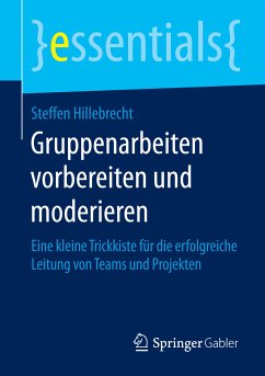 Gruppenarbeiten vorbereiten und moderieren (eBook, PDF) - Hillebrecht, Steffen