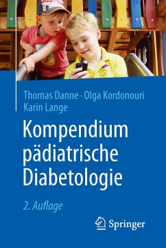 Kompendium pädiatrische Diabetologie (eBook, PDF) - Danne, Thomas; Kordonouri, Olga; Lange, Karin
