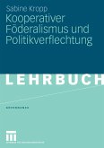Kooperativer Föderalismus und Politikverflechtung (eBook, PDF)