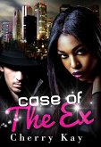 Case Of The Ex (eBook, ePUB) Case Of The Ex (eBook, ePUB)