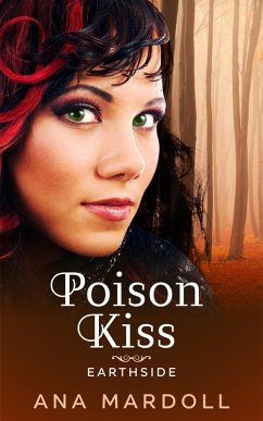 Poison Kiss (Earthside, #1) (eBook, ePUB) - Mardoll, Ana