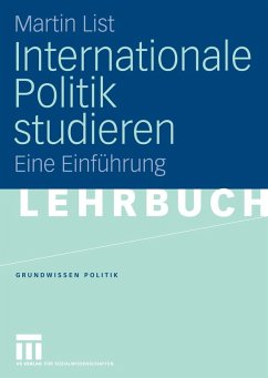 Internationale Politik studieren (eBook, PDF) - List, Martin