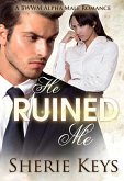 He Ruined Me (BWWM Romance) (eBook, ePUB)