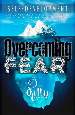 Overcoming Fear: Efficient Exercises, Which Will Help You (Self-Development Book) (eBook, ePUB) - Corner, Kitty