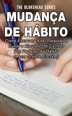 Mudança de Hábito: Como escrever 3000 palavras e evitar o bloqueio de escritor (eBook, ePUB)