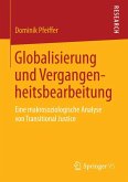Globalisierung und Vergangenheitsbearbeitung (eBook, PDF)