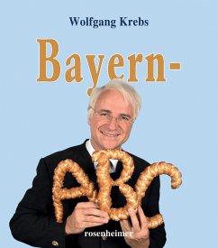 Bayern-ABC (eBook, ePUB) - Krebs, Wolfgang