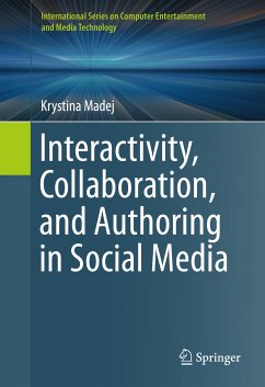 Interactivity, Collaboration, and Authoring in Social Media (eBook, PDF) - Madej, Krystina