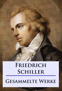 Friedrich Schiller - Sämtliche Werke (eBook, ePUB) - Schiller, Friedrich