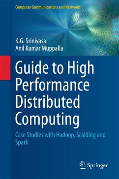 Guide to High Performance Distributed Computing (eBook, PDF) - Srinivasa, K. G.; Muppalla, Anil Kumar