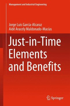 Just-in-Time Elements and Benefits (eBook, PDF) - García Alcaraz, Jorge Luis; Macías, Aide Aracely Maldonado