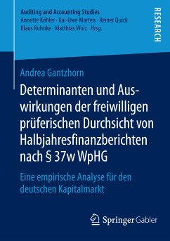 Determinanten und Auswirkungen der freiwilligen prüferischen Durchsicht von Halbjahresfinanzberichten nach § 37w WpHG (eBook, PDF) - Gantzhorn, Andrea