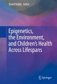 Epigenetics, the Environment, and Children’s Health Across Lifespans (eBook, PDF)