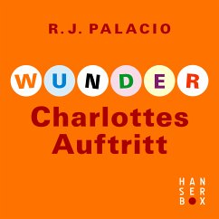 Wunder - Charlottes Auftritt (eBook, ePUB) - Palacio, Raquel J.