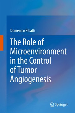 The Role of Microenvironment in the Control of Tumor Angiogenesis (eBook, PDF) - Ribatti, Domenico