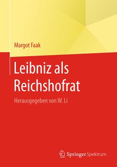 Leibniz als Reichshofrat (eBook, PDF) - Faak, Margot