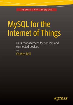 MySQL for the Internet of Things (eBook, PDF) - Bell, Charles