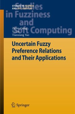 Uncertain Fuzzy Preference Relations and Their Applications (eBook, PDF) - Gong, Zaiwu; Lin, Yi; Yao, Tianxiang