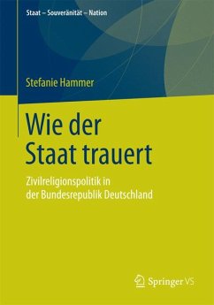 Wie der Staat trauert (eBook, PDF) - Hammer, Stefanie