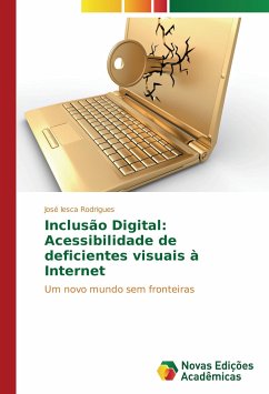 Inclusão Digital: Acessibilidade de deficientes visuais à Internet - Iesca Rodrigues, José