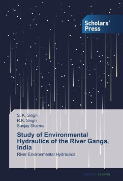 Study of Environmental Hydraulics of the River Ganga, India - Singh, S. K.;Singh, R. K.;Sharma, Sanjay