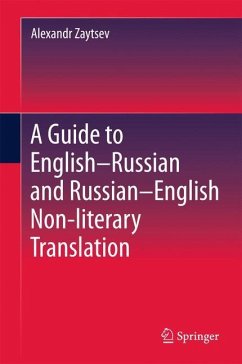 A Guide to English¿Russian and Russian¿English Non-literary Translation - Zaytsev, Alexandr