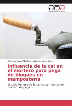 Influencia de la cal en el mortero para pega de bloques en mampostería - Acón Villalobos, Catherine;Navas Carro, Alejandro