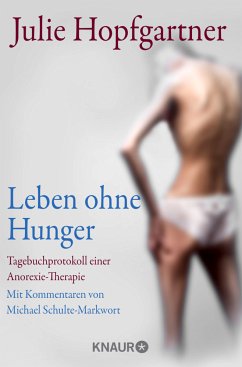 Leben ohne Hunger - Hopfgartner, Julie;Schulte-Markwort, Michael
