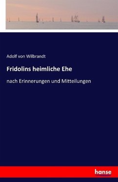 Fridolins heimliche Ehe - Wilbrandt, Adolf von