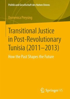 Transitional Justice in Post-Revolutionary Tunisia (2011–2013) (eBook, PDF) - Preysing, Domenica