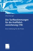 Die Tarifbestimmungen für die Kraftfahrtversicherung (TB) (eBook, PDF)