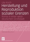 Herstellung und Reproduktion sozialer Grenzen (eBook, PDF)