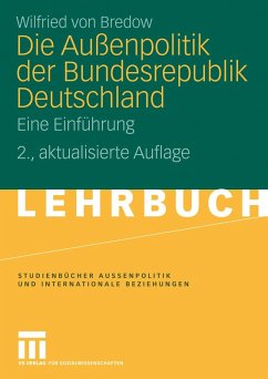 Die Außenpolitik der Bundesrepublik Deutschland (eBook, PDF) - Bredow, Wilfried Von
