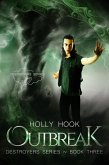 Outbreak (Destroyers Series, #3) (eBook, ePUB) Outbreak (Destroyers Series, #3) (eBook, ePUB)