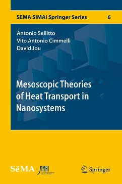 Mesoscopic Theories of Heat Transport in Nanosystems (eBook, PDF) - Sellitto, Antonio; Cimmelli, Vito Antonio; Jou, David