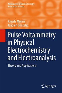 Pulse Voltammetry in Physical Electrochemistry and Electroanalysis (eBook, PDF) - Molina, Ángela; González, Joaquín
